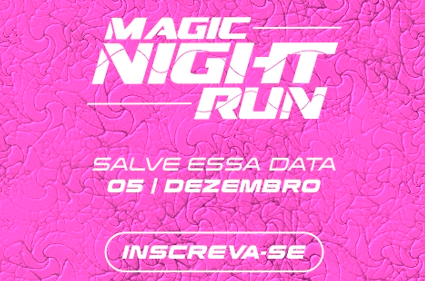 Magic NIGHT RUN